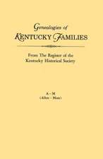 Genealogies of Kentucky Families, from the Register of the Kentucky Historical Society. Voume a - M (Allen - Moss)