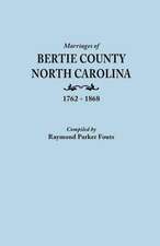 Marriages of Bertie County, North Carolina, 1762-1868