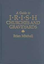 A Guide to Irish Churches and Graveyards