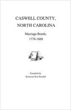 Caswell County, North Carolina, Marriage Bonds, 1778-1868