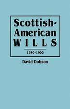 Scottish-American Wills, 1650-1900