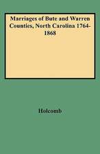 Marriages of Bute and Warren Counties, North Carolina 1764-1868