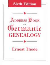 Address Book for Germanic Genealogy. Sixth Edition