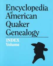 Index to Encyclopedia to American Quaker Genealogy [Prepared by Martha Reamy]