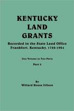 Kentucky Land Grants. One Volume in Two Parts. Part 2