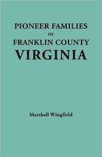 Pioneer Families of Franklin County, Virginia