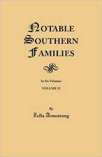 Notable Southern Families. Volume II