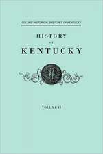 History F Kentucky. Collins' Historical Sketches of Kentucky. in Two Volumes. Volume II