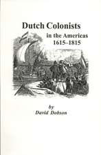 Dutch Colonists in the Americas, 1615-1815