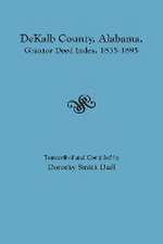 Dekalb County, Alabama, Grantor Deed Index, 1835-1895