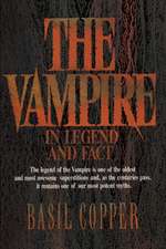 The Vampire: In Legend and Fact