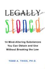 Legally Stoned: 14 Mind-Altering Substances You Can Obtain and Use Without Breaking the Law