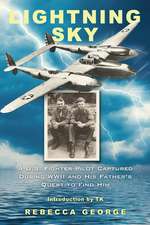 Lightning Sky: A U.S Fighter Pilot Captured During WW2 and His Father's Quest to Find Him