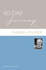 40-Day Journey with Parker J. Palmer