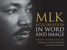 MLK: A Celebration in Word and Image