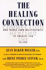 The Healing Connection: How Women Form Relationships in Therapy and in Life