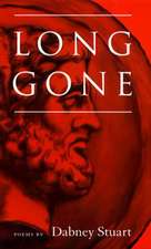 Long Gone: Poems