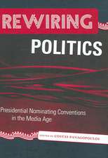 Rewiring Politics: Presidential Nominating Conventions in the Media Age