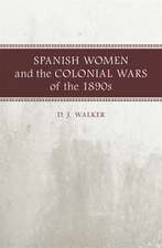 Spanish Women and the Colonial Wars of the 1890s