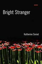 Bright Stranger: Poems