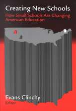 Creating New Schools: How Small Schools Are Changing American Education