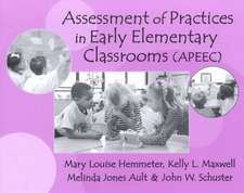 Assessment of Practices in Early Elementary Classrooms (APEEC)