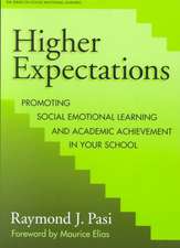 Higher Expectations: Promoting Social Emotional Learning and Academic Achievement in Your School