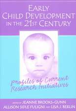 Early Child Development in the 21st Century: Profiles of Current Research Initiatives