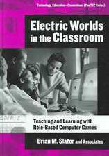 Electric Worlds in the Classroom