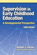 Supervision in Early Childhood Education: A Developmental Perspective