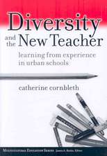 Diversity and the New Teacher: Learning from Experience in Urban Schools