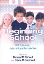 Beginning School: U.S. Policies in International Perspective