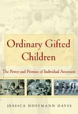 Ordinary Gifted Children: The Power and Promise of Individual Attention