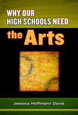 Why Our High Schools Need the Arts