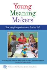 Young Meaning Makers, Teaching Comprehension, Grades K-2