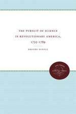 The Pursuit of Science in Revolutionary America, 1735-1789