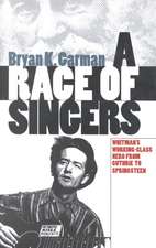 A Race of Singers: Whitman's Working-Class Hero from Guthrie to Springsteen