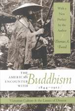 The American Encounter with Buddhism 1844-1912: Victorian Culture & the Limits of Dissent