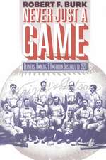 Never Just a Game: Players, Owners, and American Baseball to 1920