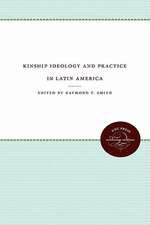 Kinship Ideology and Practice in Latin America