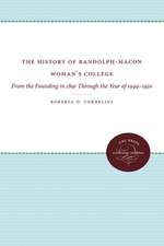 The History of Randolph-Macon Woman's College: From the Founding in 1891 Through the Year of 1949-1950