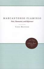 Marcantonio Flaminio: Poet, Humanist and Reformer