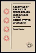 Narrative of the Life of Moses Grandy, Late a Slave in the United States of America