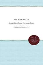 The Rule of Law: Albert Venn Dicey, Victorian Jurist