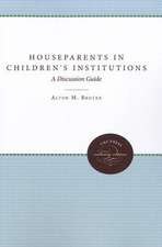 Houseparents in Children's Institutions: A Discussion Guide