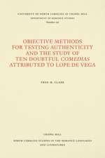 Objective Methods for Testing Authenticity and the Study of Ten Doubtful Comedias Attributed to Lope de Vega