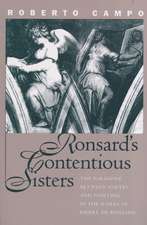 Ronsard's Contentious Sisters: The Paragone Between Poetry and Painting in the Works of Pierre de Ronsard