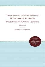 Great Britain and the Creation of the League of Nations