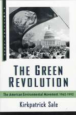 The Green Revolution: The Environmental Movement 1962-1992