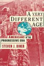 A Very Different Age: Americans of the Progressive Era